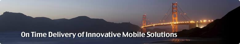 On Time Delivery of Innovative Mobile Solutions